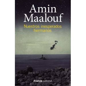 Portada del libro NUESTROS INESPERADOS HERMANOS Autor MAALOUF, AMIN
