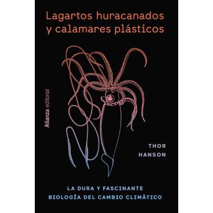 Portada del libro LAGARTOS HURACANADOS Y CALAMARES PLASTICOS Autor HANSON, THOR