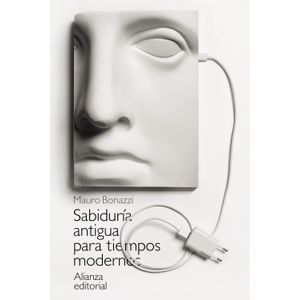Portada del libro SABIDURIA ANTIGUA PARA TIEMPOS MODERNOS Autor BONAZZI, MAURO