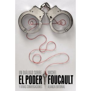 Portada del libro UN DIALOGO SOBRE EL PODER Y OTRAS CONVERSACIONES Autor FOUCAULT, MICHEL