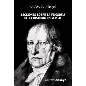 Portada del libro LECCIONES SOBRE LA FILOSOFIA DE LA HISTORIA UNIVERSAL Autor HEGEL, GEORG WILHELM FRIEDRICH