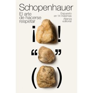 Portada del libro EL ARTE DE HACERSE RESPETAR Autor SCHOPENHAUER, ARTHUR
