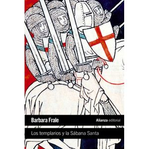 Portada del libro LOS TEMPLARIOS Y LA SABANA SANTA Autor FRALE, BARBARA