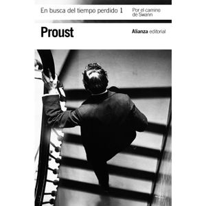 Portada del libro EN BUSCA DEL TIEMPO PERDIDO TOMO 1 POR EL CAMINO DE SWANN Autor PROUST, MARCEL