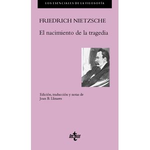Portada del libro EL NACIMIENTO DE LA TRAGEDIA Autor NIETZSCHE, FRIEDRICH