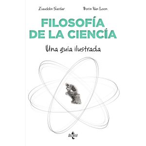 Portada del libro FILOSOFIA DE LA CIENCIA UNA GUIA ILUSTRADA Autor SARDAR, ZIAUDDIN Y LOON, BORIN VAN