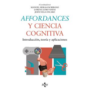 Portada del libro AFFORDANCES Y CIENCIA COGNITIVA Autor HERAS ESCRIBANO, MANUEL Y OTROS