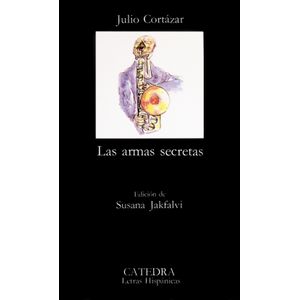 Portada del libro LAS ARMAS SECRETAS Autor CORTAZAR, JULIO
