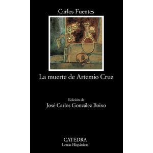Portada del libro LA MUERTE DE ARTEMIO CRUZ Autor FUENTES, CARLOS