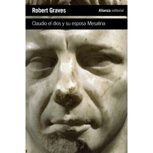 Portada del libro CLAUDIO EL DIOS Y SU ESPOSA MESALINA Autor GRAVES, ROBERT