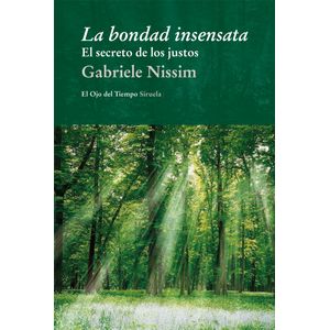 Portada del libro LA BONDAD INSENSATA Autor NISSIM, GABRIELE