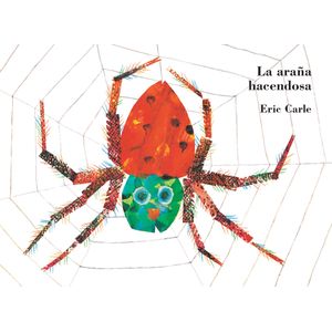 Portada del libro LA ARAÑA HACENDOSA Autor CARLE, ERIC