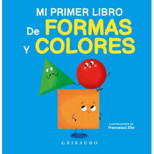 Portada del libro MI PRIMER LIBRO DE FORMAS Y COLORES Autor GRUPO EDITORIAL