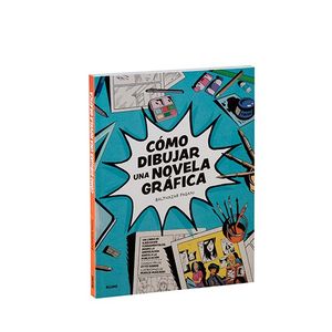 Portada del libro COMO DIBUJAR UNA NOVELA GRAFICA Autor PAGANI, BALTHAZAR