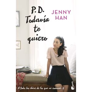Portada del libro P D TODAVIA TE QUIERO Autor HAN, JENNY