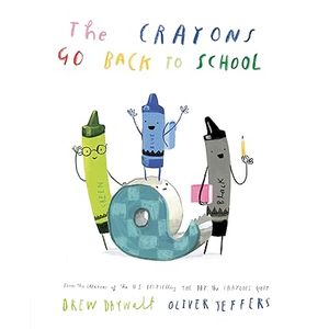 Portada del libro THE CRAYONS GO BACK TO SCHOOL Autor JEFFERS, OLIVER Y DAYWALT, DREW