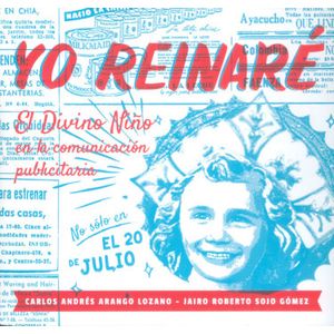 Portada del libro YO REINARE Autor ARANGO LOZANO, CARLOS ANDRES Y SOJO GOMEZ, JAIRO ROBERTO