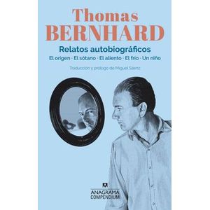 Portada del libro RELATOS AUTOBIOGRAFICOS Autor BERNHARD, THOMAS