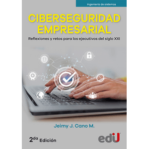 Portada del libro CIBERSEGURIDAD EMPRESARIAL Autor CANO M, JEIMY J