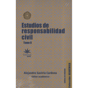 Portada del libro ESTUDIOS DE RESPONSABILIDAD CIVIL TOMO II Autor GAVIRIA CARDONA, ALEJANDRO EDITOR ACADEMICO