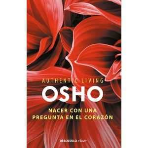 Portada del libro NACER CON UNA PREGUNTA EN EL CORAZON Autor OSHO