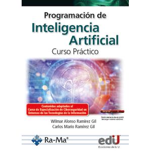 Portada del libro PROGRAMACION DE INTELIGENCIA ARTIFICIAL Autor RAMIREZ GIL, WILMAR ALONSO Y RAMIREZ GIL, CARLOS MARIO