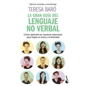 Portada del libro LA GRAN GUIA DEL LENGUAJE NO VERBAL Autor BARO, TERESA
