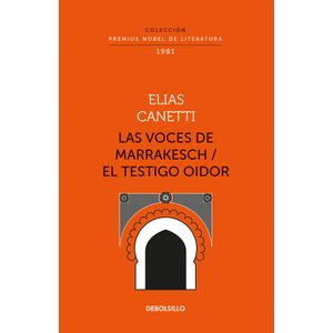 Portada del libro LAS VOCES DE MARRAKESCH EL TESTIGO OIDOR Autor CANETTI, ELIAS