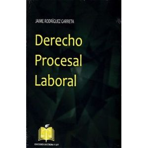 Portada del libro DERECHO PROCESAL LABORAL Autor RODRIGUEZ GARRETA, JAIME