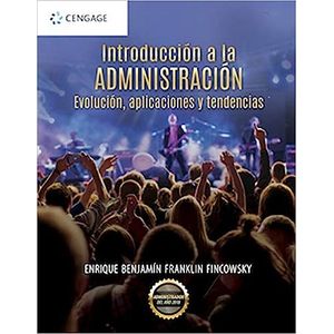 Portada del libro INTRODUCCION A LA ADMINISTRACION Autor FRANKLIN FINCOWSKY, ENRIQUE BENJAMIN