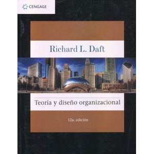 Portada del libro TEORIA Y DISEÑO ORGANIZACIONAL Autor DAFT, RICHARD L