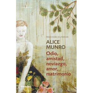 Portada del libro ODIO AMISTAD NOVIAZGO AMOR MATRIMONIO Autor MUNRO, ALICE