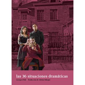 Portada del libro LAS 36 SITUACIONES DRAMATICAS Autor POLTI, GEORGES