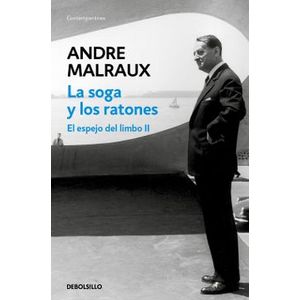 Portada del libro LA SOGA Y LOS RATONES Autor MALRAUX, ANDRE