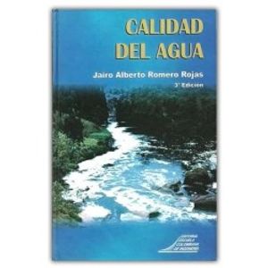 Portada del libro CALIDAD DEL AGUA Autor ROMERO ROJAS, JAIRO ALBERTO