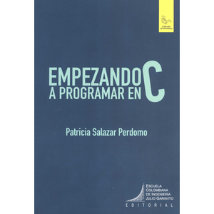 Portada del libro EMPEZANDO A PROGRAMAR EN C Autor SALAZAR PERDOMO, PATRICIA