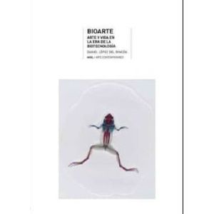 Portada del libro BIOARTE Autor LOPEZ DEL RINCON, DANIEL