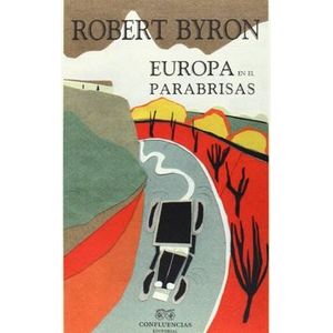 Portada del libro EUROPA EN EL PARABRISAS Autor BYRON, ROBERT