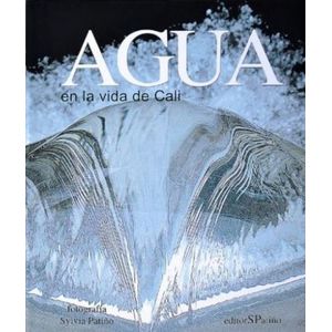 Portada del libro AGUA EN LA VIDA DE CALI Autor PATIÑO, SYLVIA