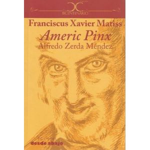 Portada del libro FRANCISCUS XAVIER MATISS AMERIC PINX Autor ZERDA MENDEZ, ALFREDO