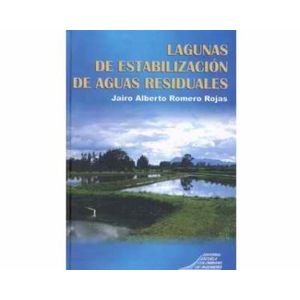 Portada del libro LAGUNAS DE ESTABILIZACION DE AGUAS RESIDUALES Autor ROMERO ROJAS, JAIRO ALBERTO