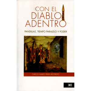 Portada del libro CON EL DIABLO ADENTRO PANDILLAS TIEMPO PARALELO Autor PEREA RESTREPO, CARLOS MARIO