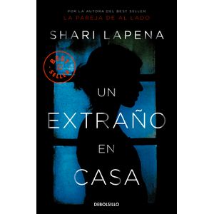 Portada del libro UN EXTRAÑO EN CASA Autor LAPENA, SHARI