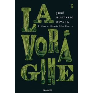 Portada del libro LA VORAGINE Autor RIVERA, JOSE EUSTASIO