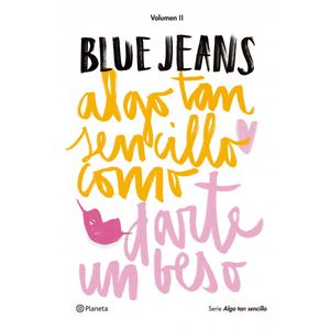 Portada del libro ALGO TAN SENCILLO COMO DARTE UN BESO Autor JEANS, BLUE