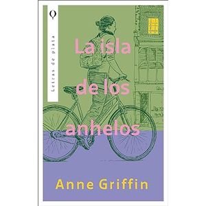 Portada del libro LA ISLA DE LOS ANHELOS Autor GRIFFIN, ANNE