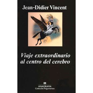 Portada del libro VIAJE EXTRAORDINARIO AL CENTRO DEL CEREBRO Autor VINCENT, JEAN DIDIER