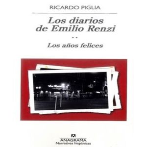 Portada del libro LOS DIARIOS DE EMILIO RENZI TOMO II Autor PIGLIA, RICARDO