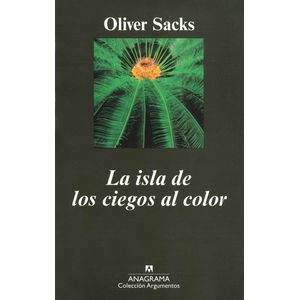 Portada del libro LA ISLA DE LOS CIEGOS AL COLOR Autor SACKS, OLIVER