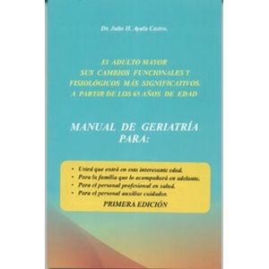 MANUAL DE GERIATRIA PARA EL ADULTO MAYOR